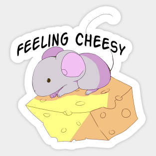 Feelin Cheesy? Sticker